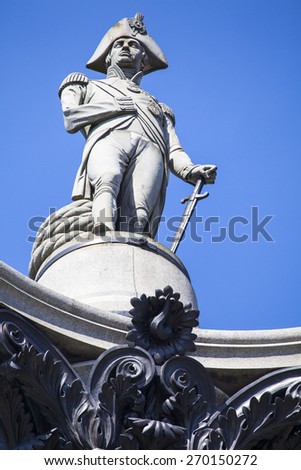 Admiral Horatio Nelson sitting proudly ontop of Nelsons Column in Trafalgar Square, London.
