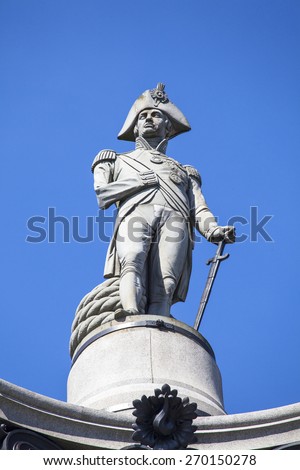 Admiral Horatio Nelson sitting proudly ontop of Nelsons Column in Trafalgar Square, London.