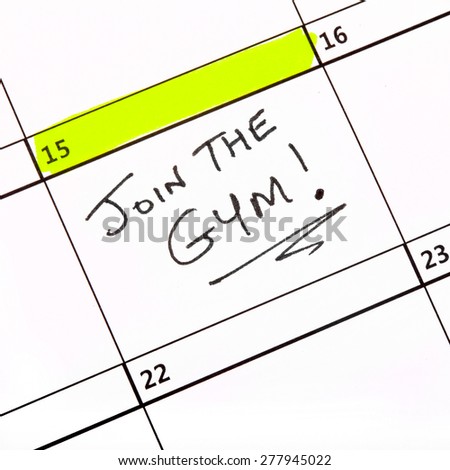 A date highlighted on a calendar to join the gym.