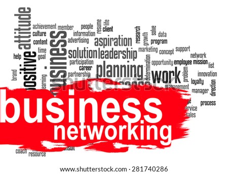 Business networking word cloud image with hi-res rendered artwork that could be used for any graphic design.