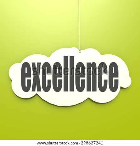 White cloud with excellence image with hi-res rendered artwork that could be used for any graphic design.