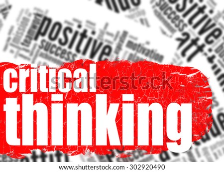 Word cloud critical thinking image with hi-res rendered artwork that could be used for any graphic design.