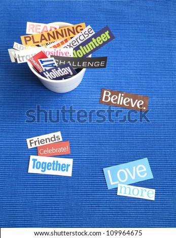 A collection of inspirational words cut out from various newspapers and magazines.