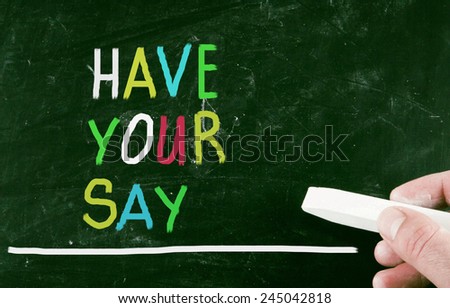 have your say