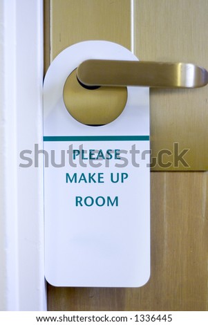 Please Make Up Room hotel sign with workspace