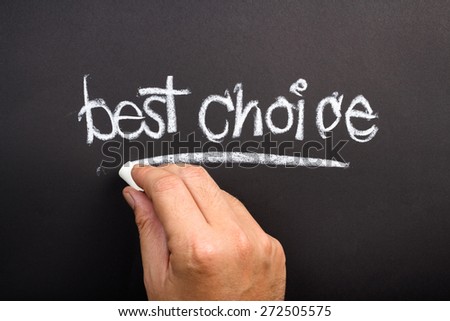 Hand writing Best Choice word on chalkboard