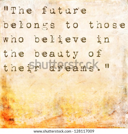 Inspirational quote by Eleanor Roosevelt on earthy background - stock photo