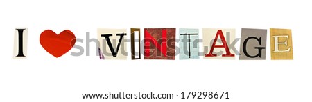 I Love Vintage formed with magazine letters on a white background