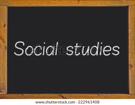 Social studies written on a blackboard