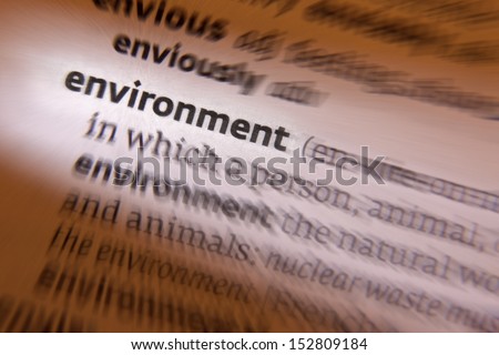 Environment - the natural world, as a whole or in a particular geographical area, as affected by human activity.