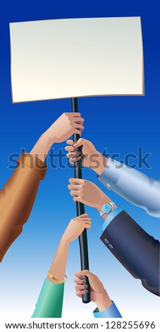 Many hands are holding a placard. Raster image. Find an editable vector version in my portfolio.