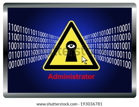 Job Surveillance. Be aware that the System Administrator can trace every activity of all computer workstations