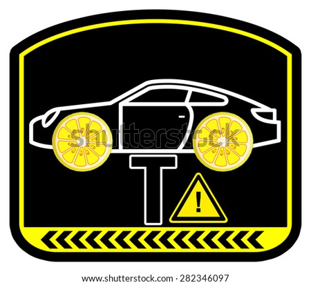 Warning Lemon Car. Watch out for hidden mechanical flaws or defect workmanship when buying a car