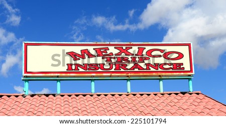 Sign found in southern Arizona selling trip insurance for going into Mexico