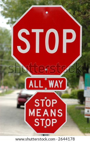 A stop sign with additional sign that says stop means stop