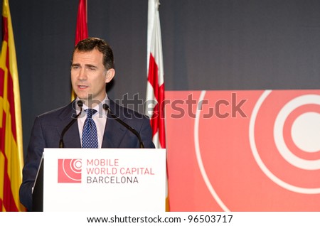 BARCELONA, SPAIN - FEBRUARY 26: HRH The Prince of Asturias Don Felipe de Borbo speaks at the official inauguration act at the Mobile World Congress 2012 on February 26, 2012 in Barcelona, Spain