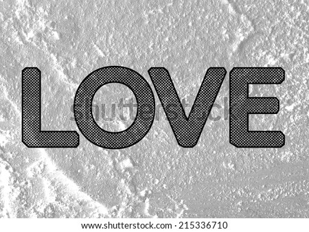 LOVE Font Type for Valentines day card on Cement wall Background texture