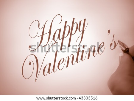 person writing Happy Valentine in calligraphy in sepia tone and creative lighting
