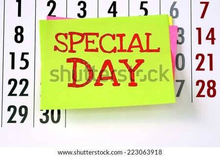 Special Day. Month calendar and stack of stickers with inscription Special Day, reminder.