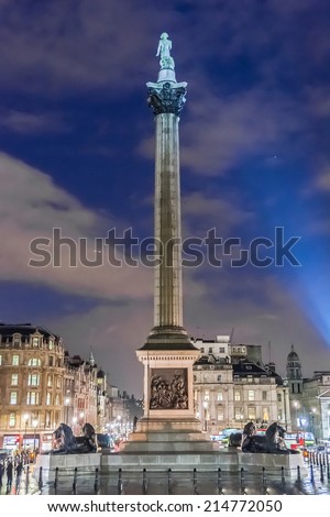 Nelson's Column (at night) - a monument in Trafalgar Square in central London built to commemorate Admiral Horatio Nelson, who died at the Battle of Trafalgar in 1805.