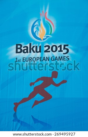 Baku - MARCH 21, 2015: 2015 European Games poster on March 21 in Azerbaijan, Baku. Baku will host first European Games in 2015