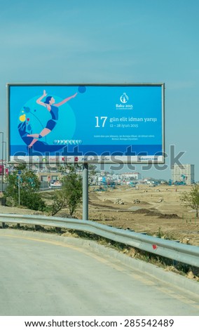 BAKU - MAY 10, 2015: First European Games on May 10 in BAKU, Azerbaijan. Baku Azerbaijan will host the first European Games
