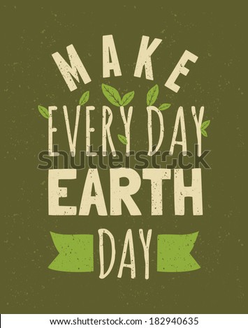 Typographic design poster for Earth Day Typographic design poster for Earth Day