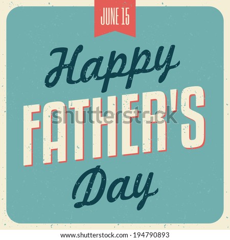 Retro typographic design greeting card for Father's Day.
