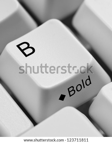 Closeup of computer keyboard keys emphasizing the key B and the word Bold
