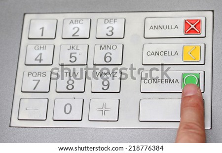 index that confirms the secret code in the keyboard of an italian ATM to withdraw cash