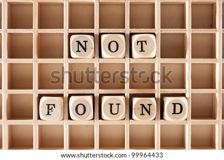 Not found words construction with letter blocks / cubes and a shallow depth of field