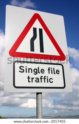 Single file/road narrows ahead traffic sign