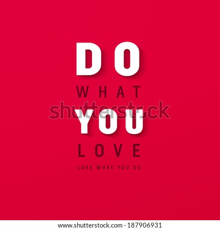Do what you love Quote Typographical Background