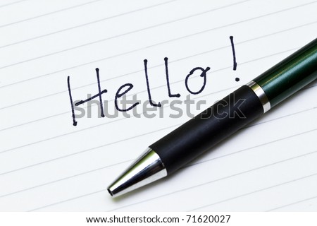 Hello sign on list of paper with ball pen