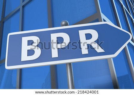 BPR - Business Process Reengineering - illustration with street sign in front of office building.