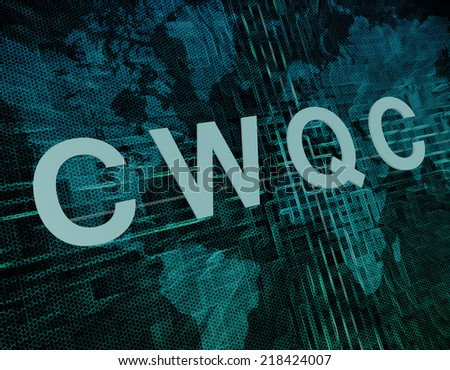 CWQC - Company Wide Quality Control text concept on green digital world map background