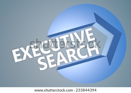 Executive Search - 3d text render illustration concept with a arrow in a circle on blue-grey background