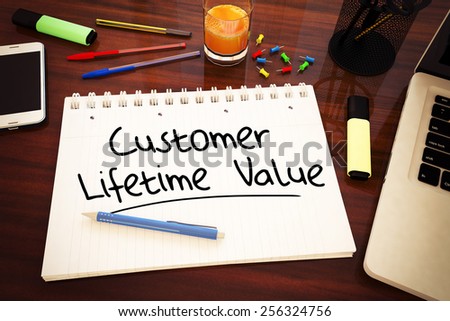 Customer Lifetime Value - handwritten text in a notebook on a desk - 3d render illustration.