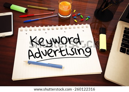 Keyword Advertising - handwritten text in a notebook on a desk - 3d render illustration.