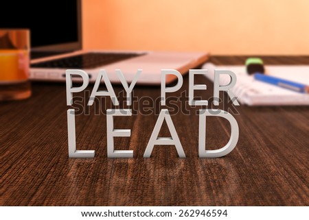 Pay per Lead - letters on wooden desk with laptop computer and a notebook. 3d render illustration.