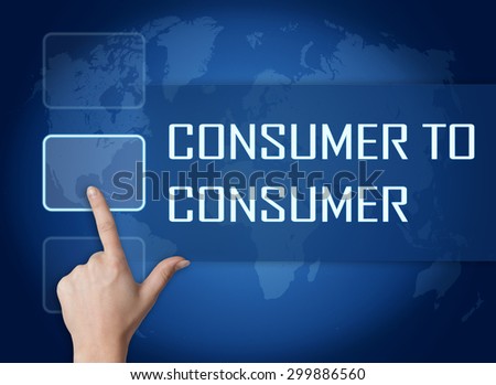 Consumer to Consumer concept with interface and world map on blue background