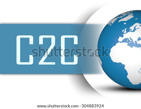 C2C - Client to Client - Consumer to Consumer concept with globe on white background