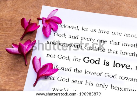 God is love. 1john 4:8, Holy Bible