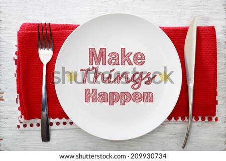 Inspirational Meal Make Things Happen with Table Settings
