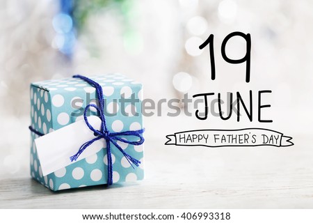 19 June Happy Fathers Day message with small handmade gift box