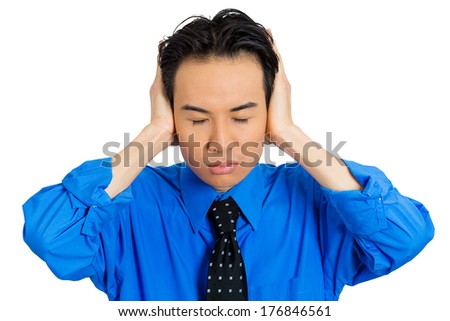 Closeup portrait of young man, student, worker, boy, employee, covering ears, eyes closed, tired of situation, conflict loud noise. Hear no evil, isolated on white background. Emotion, face expression