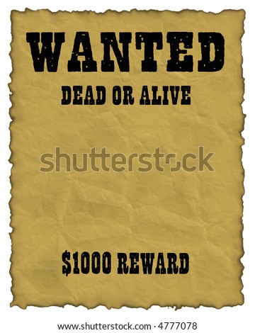wanted dead or alive old and distressed looking poster