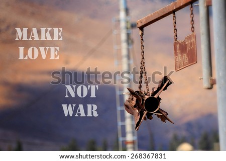Abstract Make Love Not War picture with rusty rocket