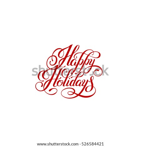 happy holidays handwritten lettering text inscription holiday phrase, typography banner with brush script for holiday greeting gift poster, calligraphy font vector illustration