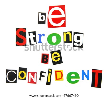 be strong be confident